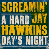 Screamin' Jay Hawkins - A Hard Day's Night (Take 2)