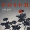 Arne Qvick - Rosen
