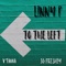 To the Left (feat. JG Freshly & V'tanna) - Linny P lyrics