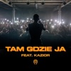 Major SPZ & Matheo - Tam gdzie ja (feat. Kazior)