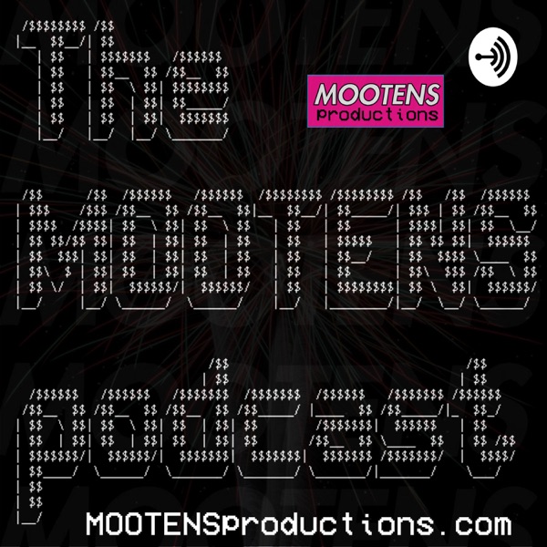 The Mootens Podcast