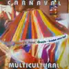 Carnaval Multicultural (feat. Silvério Pessoa) album lyrics, reviews, download