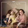 Stream & download Mendelssohn: String Symphonies, Vol. 3 (Arr. for Strings & Piano)