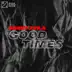 Good Times - Single album cover