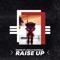 Raise Up (feat. Holly Natasja) - Noide lyrics