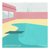 Vacation Club - Falling