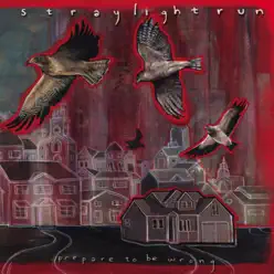 Prepare to Be Wrong - EP - Straylight Run