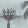 Slide Through - Single