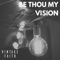 Be Thou My Vision - Vintage Faith lyrics