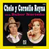 Stream & download Chelo y Cornelio Reyna: Con Sabor Norteño