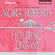Nora Roberts - Holding the Dream: Dream #2 (Unabridged)