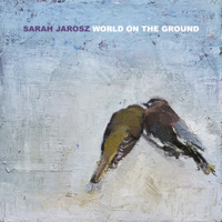 Sarah Jarosz - World On The Ground artwork