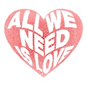 All we need is Love artwork