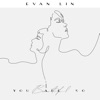 Evan Lin - You Are So Beautiful