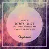 Dirty Dust - Single album lyrics, reviews, download