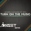 Turn on the Music (Onset Remix) [feat. GTO] - Single