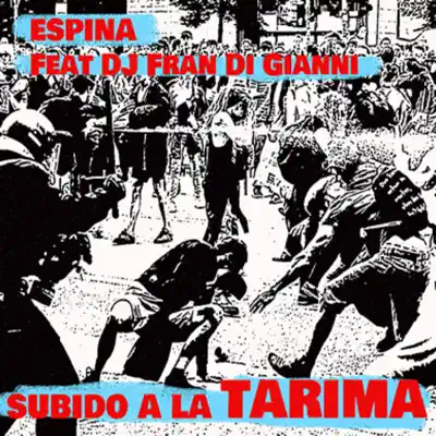 Subido a la Tarima (feat. DJ Fran Di Gianni) - Single - Espina Subido a la Tarima (feat. DJ Fran Di Gianni) - Single - Espina