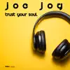 Stream & download Trust Your Soul - Single