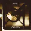 Friday (feat. Byrto Givens) - Single album lyrics, reviews, download
