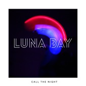 Luna Bay - Call the Night