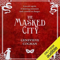 Genevieve Cogman - The Masked City: The Invisible Library, Book 2 (Unabridged) artwork