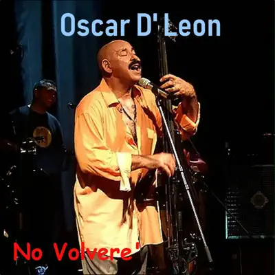 No Volveré - Oscar D'Leon