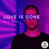 Love Is Gone - Single, 2019