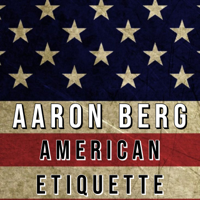 Aaron Berg - American Etiquette artwork