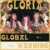 Gloria - Global Warning