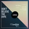 Stream & download Don't Believe the Hype - EP