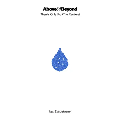 There's Only You (The Remixes) [feat. Zoë Johnston] - Single - Above & Beyond