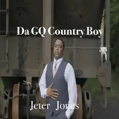 Da GQ Country Boy by Jeter Jones album reviews, ratings, credits