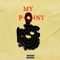 My Point (feat. Trajic Montalvo) - Bizz Chopo lyrics