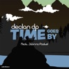 Declan DP - Time Goes By (Feat. Joanna Pastel)