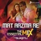 Mat Aazma Re The Essential Mix (Remix By DJ Suketu) [From "Murder 3"] - Single