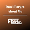 Don't Forget About Me - Single
