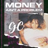 Money Ain't a Problem - Single