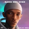 DaBlixx Osha - Game Not Over