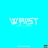 Wrist - Single album lyrics, reviews, download