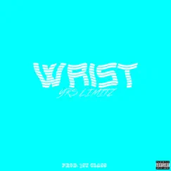 Wrist - Single by YRS ŁIMITZ album reviews, ratings, credits
