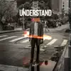 Stream & download Understand - Single