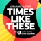 Times Like These - Live Lounge Allstars lyrics