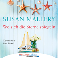 Susan Mallery - Wo sich die Sterne spiegeln (Ungekürzt) artwork