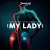 My Lady (feat. Freeman Cortez) - Single album lyrics, reviews, download