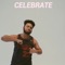 Celebrate - Sentry Sinvil lyrics
