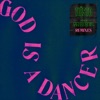 God Is a Dancer (Remixes) - EP