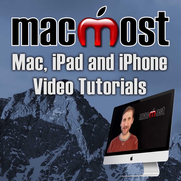 MacMost Mac IPhone And IPad How To Videos By MacMost On Apple Podcasts