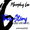 Stream & download True Story (Like Dis Like Dat) - Single
