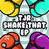 Shake That EP