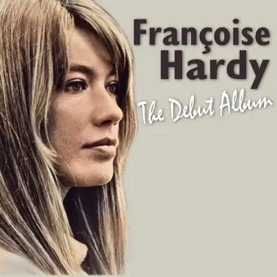 The Debut Album - Françoise Hardy